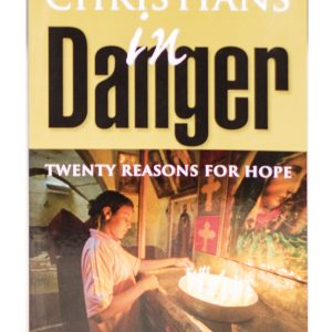 Christians in Danger Twenty Reasons for Hope